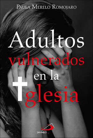 Vulnered Adults in the Church, by Paula Merelo