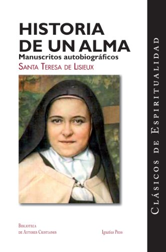 9781586179021: SPA-HISTORIA DE UN ALMA: Manuscritos Autobiograficos de Santa Teresa de Lisieux (Clasicos De Espiritualidad)