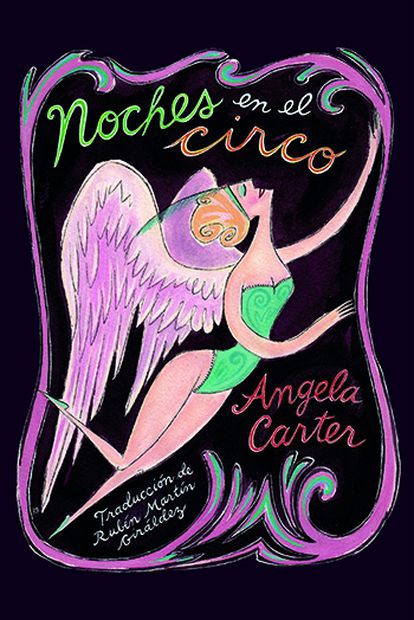 cover of the book 'Nights at the circus', ANGELA CARTER.  EDITORIAL SIXTH FLOOR