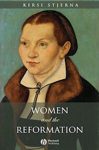 “Reformed Women in Early Modern Europe”, edited by Kirsi I. Stjerna