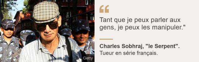 Quote from Charles Sobhraj.